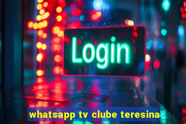 whatsapp tv clube teresina